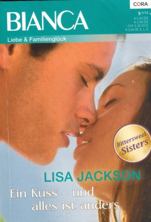 bianca Band 1830 Ein Kuss- und alles ist anders LISA JACKSON