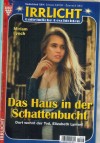 Irrlicht Nr. 1266 Das Haus in der Schattenbucht MIRIAM LYNCH