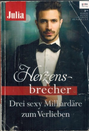 Julia Herzensbrecher Band 6 Das Model und der Milliardaer ... LYNNE GRAHAM Zwischen Liebe und Intrige ... PENNY JORDAN Das Feuer Andalusiens ... DIANA HAMILTON 