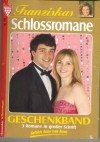 Franziskas Schlossromane Geschenkband Nr. 162 Reich - und doch arm ... Gloria Rosen Mutterliebe, das groesste Glueck ... Inge Borg Das Baby von Sch?oss Greytone ... Claudia Torwegge