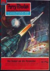 Perry Rhodan Nr. 214 Der Kampf um die Pyramiden Kurt Mahr