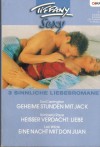 Tiffany Sexy Band 15 Geheimnisvolle Stunden mit Jack ... Tori Carrington Heisser Verdacht: Liebe ... Kimberly Raye Eine Nacht mit Don Juan ... Lori Wilde