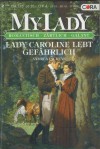 MY LADY Band 300 Lady Caroline lebt gefaehrlich Andrea Pickens