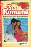 3 Romane   Nr. 75  Wenn Kinder Schicksal spielen ... Anne Alexander Sommerliebe ... Hildegard Lenz Marc und die Vergangenheit ... Patricia Vandenberg