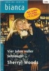 biANCA Band 1406 Vier Jahre voller Sehnsucht SHERRYL WOODS