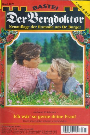 Der Bergdoktor Band 1673 Ich waer so gern deine Frau ANDREAS KUFSTEINER
