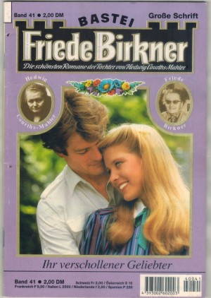 FRIEDE BIRKNER Band 41 Ihr verschollener Geliebter