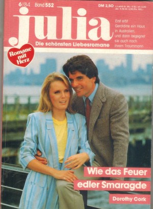 Julia  Band 552  Wie das Feuer edler Smaragde DOROTHY CORK