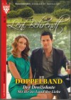 Leni Behrendt Doppelband Nr. 10  Der Dreizehnte Mit Dir ins Land der Liebe ( Originaltitel: Dulde, gedulde dich fein )