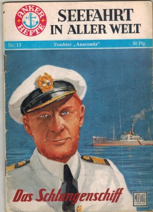 ANKER HEFTE  Nr. 13  Frachter ANACONDA - Das Schlangenschiff HERBERT A. LOEHLEIN