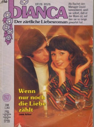 biANCA Band 57 Wenn nur noch die Liebe zaehltJANE ARBOR