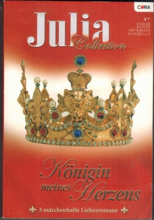 Julia COLLECTION Band 6   Du bist meine Koenigin ... NICOLA WEST  Prinzessin wider Willen ... MARGARET St. GEORGE  EinnHerzogtum fuer Deine Liebe ... TRACY SINCLAIR