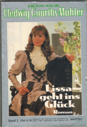 Hedwig Courths-Mahler  Band 2 Lissa geht ins Glueck