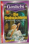 Gaslicht Nr. 633 Die Grabwaechterin JEANY STEIGER