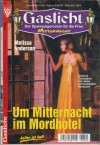 Gaslicht Nr. 390 Um Mitternacht im Mordhotel MELISSA ANDERSON