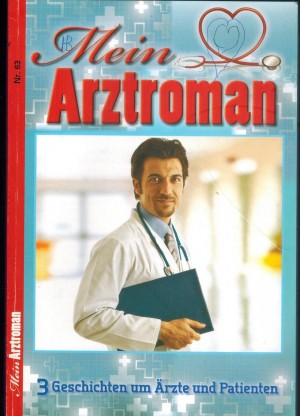 Mein Arztroman  Nr. 63 Alle sind verrueckt nach Linda Nichts als Kummer mit den Kindern Die Frau ohne Gewissen   3 x PATRICIA VANDENBERG