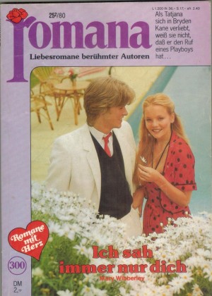 romana  Band 300  Ich sah immer nur Dich MARY WIBBERLEY