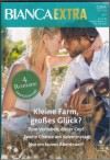 biANCA EXTRA Band 144 Kleine Farm, grosses Glueck ... JO MCNALLY Zum Verlieben, dieser Cop ... SYNITHIA WILLIAMS Zweite Chance am Valentinstag ... KATHY DOUGLAS Nur ein Kurzes Abenteuer ... MICHELLE MAJOR