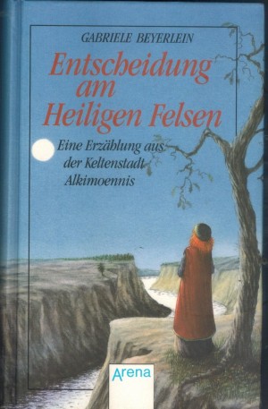 Entscheidung am heiligen Felsen  Gabriele Beyerlein
