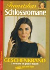 Franziskas Schlossromane Geschenkband Nr. 227 Auch wenn ich Dir Treue geschworen habe ... Iris von Raven Ein Maerchen wurde Wirklichkeit ... Margarete  Klimsch Die schreckliche Graefin ... Viola Maybach