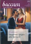 baccara Band 2148 Begehren gegen alle Vernunft Susannah Erwin