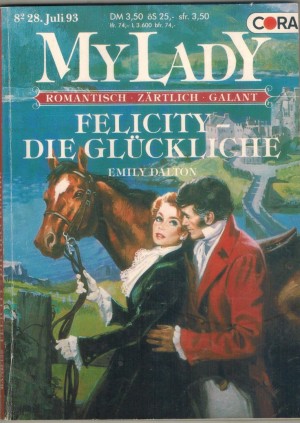 MY LADY Band 130 Felicity - die Glueckliche Emily Dalton