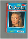 Dr. Norden  Nr. 152 Was verschweigt Corinna  Die betrogene Braut Zuviel Geld - zuwenig Liebe    PATRICIA VANDENBERG