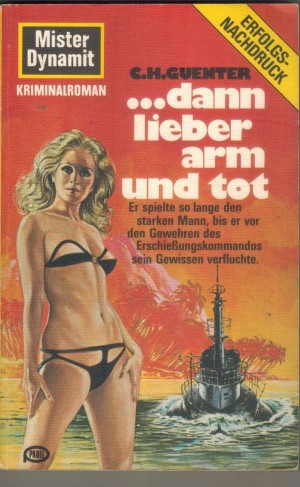 Mister Dynamit  44  .. dann lieber arm und tot C.H. GUENTER