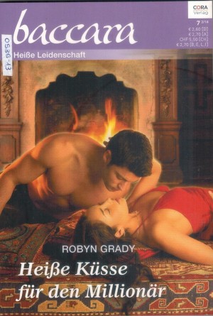 baccara  Band 1815  Heisse Kuesse fuer den Ein Millionaer Robyn Grady