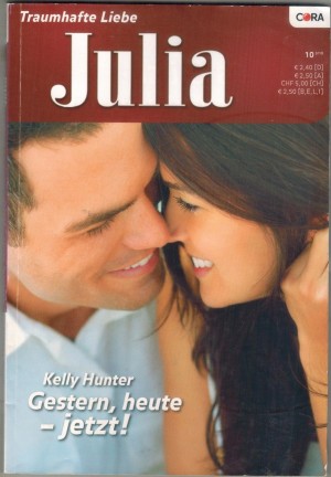 Julia Band 102010 Gestern, heute, jetzt KELLY HUNTER