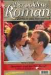 Der goldene Roman Nr. 2  Annerose und der Vagabund  MONIKA BAUER