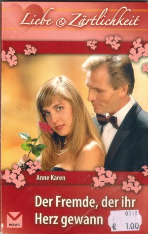 Liebe & Zaertlichkeit  Der Fremde, der ihr Herz gewann  ANNE KAREN