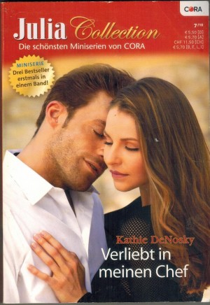 Julia Collection Band 22  MINISERIE von KATHIE DENOSKY  Erst heiss - dann kalt  Kuesse sind suesser als Rache  Ueber Nacht kam die Liebe