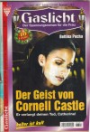 Gaslicht Nr. 634 Der Geist von Cornell Castle BETTINA PECHA