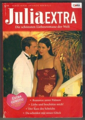 Julia EXTRA Band 296 Romanze unter  Palmen ... ROBYN DONALD Liebe und beschuetze mich ... AMANDA BROWNING Der Kuss des Scheichs ... PENNY JORDAN Du schenkst mir neues Glueck ... MIRANDA lEE