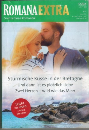 ROMANA Extra  Band 149 Stuermische Kuesse in der Bretange ... ALICIA LEONARDI Und dann ist es ploetzlich Liebe ... LUANA DAROSA Zwei herezn, wild wie das Meer ... MARION LENNOX