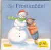 pixi Buecher Sonderausgabe fuer den Pixi-Adventskalender 2022  Der Frostknoedel Stefanie Scharnberg