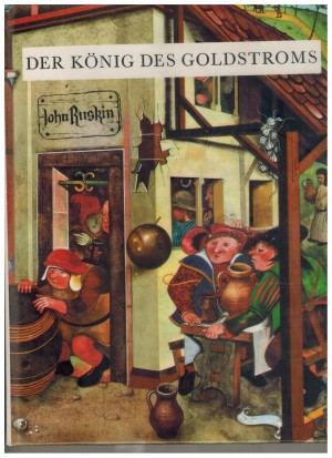 Der Koenig des Goldstroms John Ruskin