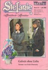 Stefanie Band 32 Gefreit ohne Liebe Erich Ebenstein