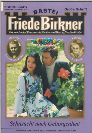 FRIEDE BIRKNER Band 17 Sehnsucht nach Geborgenheit