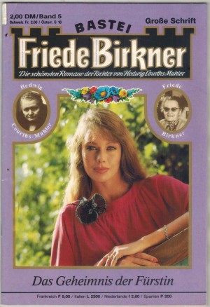 FRIEDE BIRKNER Band  5  Das Geheimnis der Fuerstin