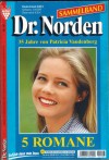 Dr. Norden Sammelband 147 Wer ist die Mutter Wenn Liebe zum Pruefstein wird Sabrinas Hochzeitsreise Die Cousine aus Amerika Doch es kam alles anders PATRICIA VANDENBERG
