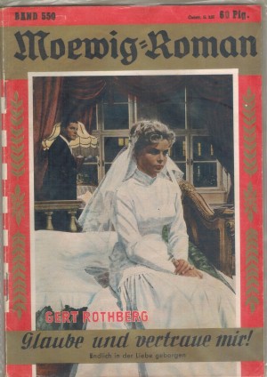 Moewig-Roman Band  550 Glaube und vertraue mir GERT ROTHBERG