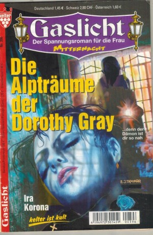 Gaslicht Nr. 396 Die Alptraeume der Dorothy Gray IRA KORONA