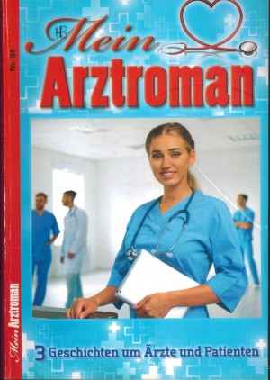 Mein Arztroman  Nr. 94 Natascha, die Karrierefrau Hoer au, dich zu verstecken Die Wahrheit kennt nur Alexandra   3 x PATRICIA VANDENBERG