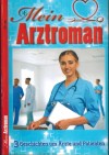 Mein Arztroman Nr. 94 Natascha, die Karrierefrau Hoer au, dich zu verstecken Die Wahrheit kennt nur Alexandra 3 x PATRICIA VANDENBERG