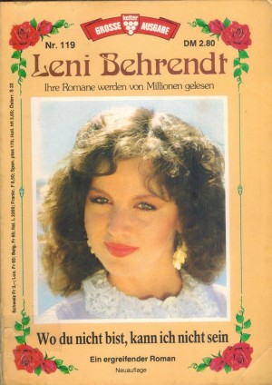 LENI BEHRENDT  Nr. 119 Wo Du nicht bist, kann ich nicht sein