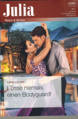 Julia Band 062021 Kuesse niemals einen Bodyguard Cara Colter