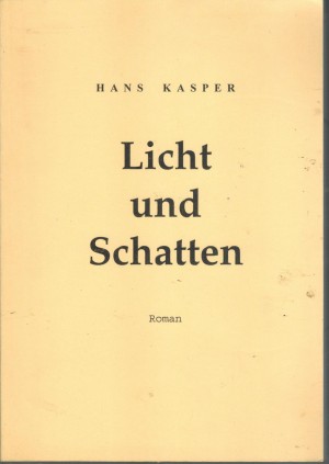 Licht und Schatten Hans Kasper