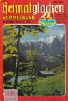 Heimatglocken Sammelband Nr. 100 Tag und Nacht den ich an Dich ... Heinz HartmannDie gekaufte Baeuerin ... Harald M. WippenbeckDer Zweikampf der Halbbrueder ... Kathrin Singer